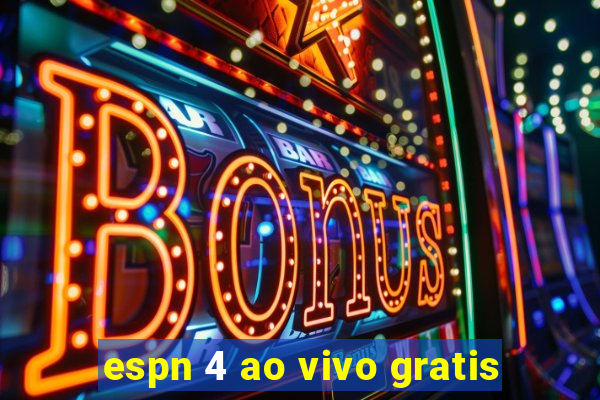 espn 4 ao vivo gratis